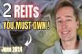 2 REITs All Investors Must Own (June