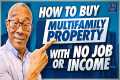 How To Buy Multifamily Property with