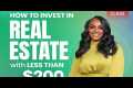 How to Invest in Real Estate With