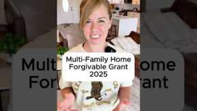 Multi Family Home Forgivable Grant 2025