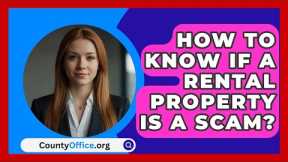 How To Know If A Rental Property Is A Scam? - CountyOffice.org