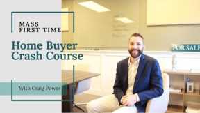 Massachusetts First Time Home Buyer Class | Free 15 Minute Crash Course