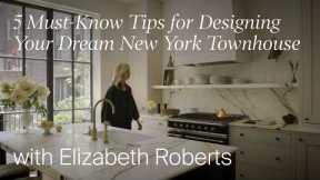 5 Must-Know Tips for Designing Your Dream New York Townhouse (Design Masterclass)