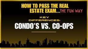 How To Pass The Real Estate Exam:  Condominiums vs. Cooperatives