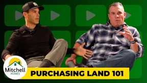 Purchasing Land 101• Behind the Build Podcast • Mitchell Homes