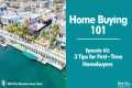 Home Buying 101: 3 Tips for