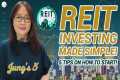 REIT INVESTING MADE SIMPLE! 5 TIPS ON 