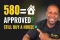 Approved with a 580 Credit Score to
