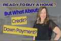 Credit Scores and Down Payments -
