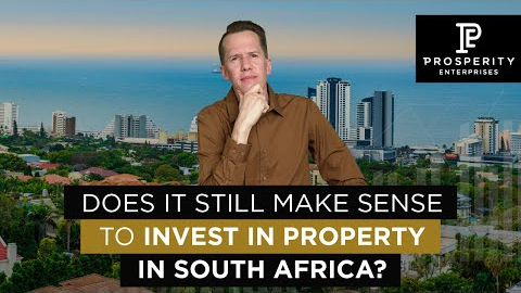 Does it Still Make Sense to Invest in Property in South Africa?