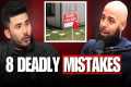 Top 8 Mistakes To Avoid As A Real