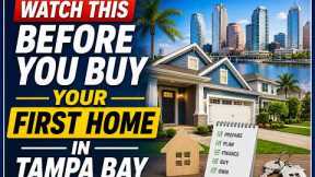 Watch This Before Buying Your First Home in Tampa Bay! Part 1 